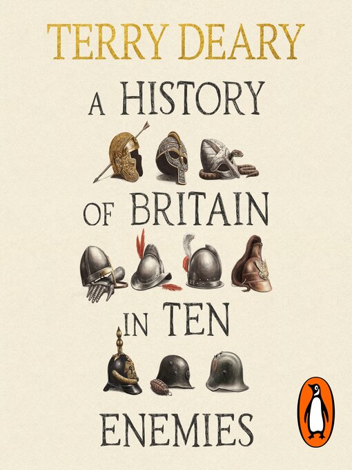 Title details for A History of Britain in Ten Enemies by Terry Deary - Wait list